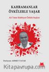Kahramanlar Öykülerle Yaşar