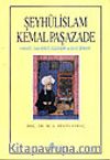 Şeyhülislam Kemalpaşazade&Hayatı Şahsiyeti Eserleri ve Bazı Şiirleri