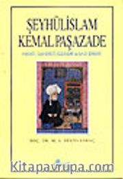 Şeyhülislam Kemalpaşazade<br />Hayatı Şahsiyeti Eserleri ve Bazı Şiirleri