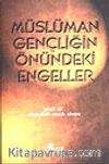Müslüman Gençliğin Önündeki Engeller