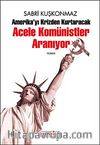 Acele Komünistler Aranıyor&Amerika'yı Krizden Kurtaracak
