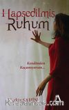 Hapsedilmiş Ruhum