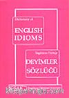 İngilizce-Türkçe Deyimler Sözlüğü /Dictonary Of English Idioms