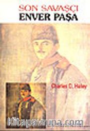 Son Savaşçı Enver Paşa
