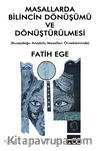 Masallarda Bilincin Dönüşümü ve Dönüştürülmesi 