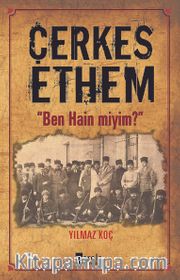 Çerkes Ethem <br /> Ben Hain Miyim?