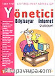 Yönetici Bilgisayar <br /> İnternet Rehberi <br /> 7'den 77'ye Yeni Başlayan Herkes İçin