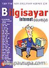 Bilgisayar & İnternet Sözlüğü & 7'den 77'ye Yeni Başlayan Herkes İçin