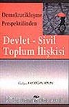 Devlet-Sivil Toplum İlişkisi /Demokratikleşme Perspektifinden