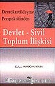 Devlet-Sivil Toplum İlişkisi /Demokratikleşme Perspektifinden