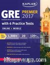 Kaplan GRE Premier 2017 with 6 Practice Tests
