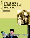 İstanbul'da Hatırlamak ve Unutmak Birey, Bellek ve Aidiyet