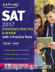 Kaplan SAT 2017 Strategies, Practice <br /> Review with 3 Practice Tests: Online + Book