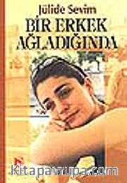 Bir Erkek Ağladığında