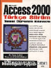 Access 2000 Türkçe Sürüm Temel Öğr. Kıl.