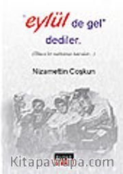Eylül'de Gel Dediler<br />Ülkücü Bir Mahkumun Hatıraları