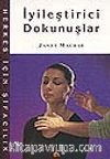 İyileştirici Dokunuşlar/ Herkes İçin Şifacılık