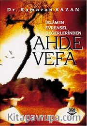 Ahde Vefa <br /> İslamın Evrensel Değerlerinden