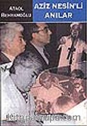Aziz Nesinli Anılar