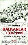 Balkanlar 1804-1999&Milliyetçilik, Savaş ve Büyük Güçler
