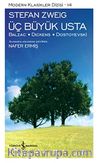 Üç Büyük Usta: Balzac Dickens Dostoyevski (Karton Kapak)
