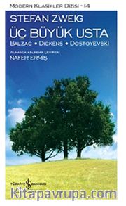 Üç Büyük Usta: Balzac Dickens Dostoyevski (Karton Kapak)