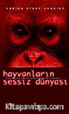 Hayvanların Sessiz Dünyası (Ciltli)