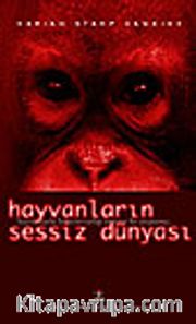 Hayvanların Sessiz Dünyası (Ciltli)