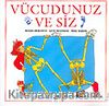 Vücudunuz ve Siz