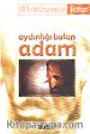 Aydınlığı Bulan Adam