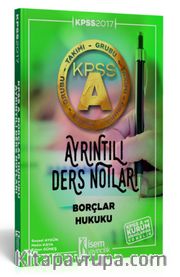 2017 KPSS A Grubu Borçlar Hukuku Ayrıntılı Ders Notları