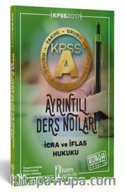 2017 KPSS A Grubu İcra ve İflas Hukuku Ayrıntılı Ders Notları 