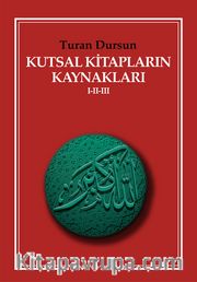 Kutsal Kitapların Kaynakları I-II-III