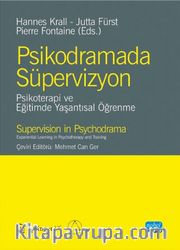 Psikodramada Süpervizyon <br /> Psikoterapi ve Eğitimde Yaşantısal Öğrenme