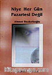 Niye Her Gün Pazartesi Değil
