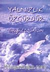 Yalnızlık Özgürdür