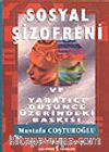 Sosyal Şizofreni ve Yaratıcı Düşünce Üzerindeki Baskısı