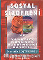 Sosyal Şizofreni ve Yaratıcı Düşünce Üzerindeki Baskısı