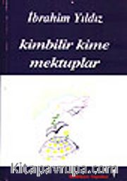Kimbilir Kime Mektuplar