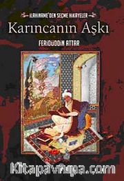 Karıncanın Aşkı <br /> İlahiname'den Seçme Hikayeler