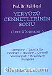 Yeryüzü Cennnetlerinin Sonu<br />(ters ütopyalar)