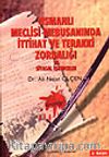 Osmanlı Meclisi Mebusanında İttihat ve Terakki Zorbalığı ve Siyasal İşkenceler