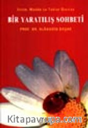 Bir Yaratılış Sohbeti/ Evrim, madde ve tabiat üzerine