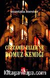 Cüzzamlı Eller ve Domuz Kemiği