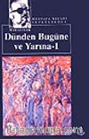 Dünden Bugüne ve Yarına 1 / Kültür Dizisi 2