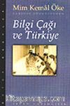 Bilgi Çağı ve Türkiye/ Tarihin Süzgecinden