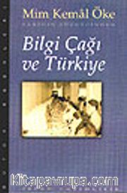 Bilgi Çağı ve Türkiye/ Tarihin Süzgecinden