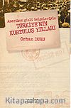 Amerikan Gizli Belgeleriyle Türkiye'nin Kurtuluş Yılları