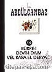 Abdülcanbaz 16 Kürre-i Devr-i Daim Vel Kara El Derya...