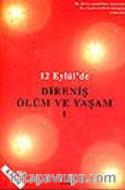 12 Eylül'de Direniş Ölüm ve Yaşam I